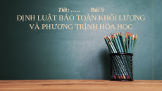 Giáo án Powerpoint Định luật bảo toàn khối lượng và phương trình hóa học Hóa học - KHTN 8 Kết nối tri thức