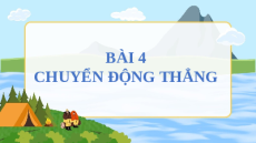 Giáo án powerpoint Chuyển động thẳng Vật lí 10 Chân trời sáng tạo