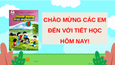 Giáo án Powerpoint Tuần 1 HĐTN lớp 4 Cánh diều