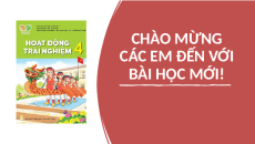 Giáo án Powerpoint Tuần 3 HĐTN lớp 4 Kết nối tri thức