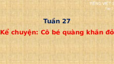 Giáo án Powerpoint Kể chuyện: Cô bé quàng khăn đỏ Tiếng việt lớp 1 Cánh diều