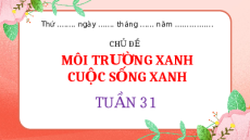 Giáo án Powerpoint Tuần 31 Hoạt động trải nghiệm lớp 2 Chân trời sáng tạo