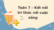 Giáo án Powerpoint Bài tập cuối chương 5 Toán 7 Kết nối tri thức