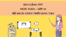 Giáo án Powerpoint Bài tập cuối chương 10 Toán 10 Chân trời sáng tạo