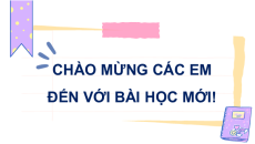 Giáo án Powerpoint Bài 3: Sáng tháng Năm Tiếng việt lớp 4 Chân trời sáng tạo (Phiên bản 2)