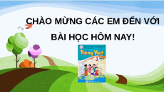 Giáo án Powerpoint Viết: Chính tả Tiếng việt lớp 3 Cánh diều