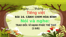Giáo án Powerpoint Nói và nghe: Trao đổi: Vì hạnh phúc trẻ thơ Tiếng Việt lớp 5 Cánh diều