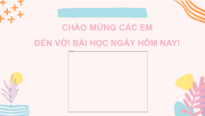 Giáo án Powerpoint Bài 3: Yêu lắm trường ơi! Tiếng Việt lớp 2 Chân trời sáng tạo