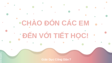 Giáo án Powerpoint Bài 10 GDCD 7 Kết nối tri thức: Quyền và nghĩa vụ của công dân trong gia đình