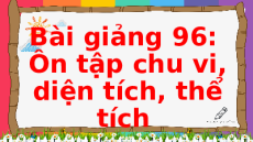 Giáo án Powerpoint Ôn tập chu vi, diện tích, thể tích Toán lớp 5 Chân trời sáng tạo