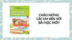 Giáo án Powerpoint Tuần 5 HĐTN lớp 4 Kết nối tri thức