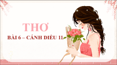 Giáo án Powerpoint Bài 6: Thơ Ngữ văn 11 Cánh diều