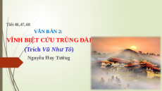 Giáo án Powerpoint Vĩnh biệt Cửu Trùng Đài Ngữ văn 11 Kết nối tri thức