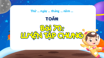 Giáo án Powerpoint 70. Luyện tập chung Toán lớp 4 Cánh diều