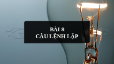 Giáo án PowerPoint Chủ đề F Bài 8 Tin học 10 cánh diều: Câu lệnh lặp