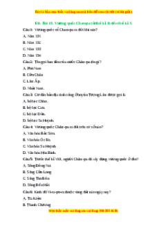 Trắc nghiệm Bài 19 Lịch sử 6 Kết nối tri thức: Vương quốc Chăm-pa từ thế kỉ II đến thế kỉ X