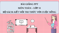 Bài giảng Powerpoint Bài tập cuối chương 6 Toán 11 Kết nối tri thức