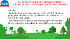 Giáo án Powerpoint Bài 27 Địa lí 10 Chân trời sáng tạo: Tổ chức lãnh thổ nông nghiệp, vấn đề và định hướng phát triển nông nghiệp
