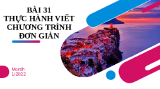 Giáo án Powerpoint Bài 31 Tin học 10 Kết nối tri thức: Thực hành viết chương trình đơn giản