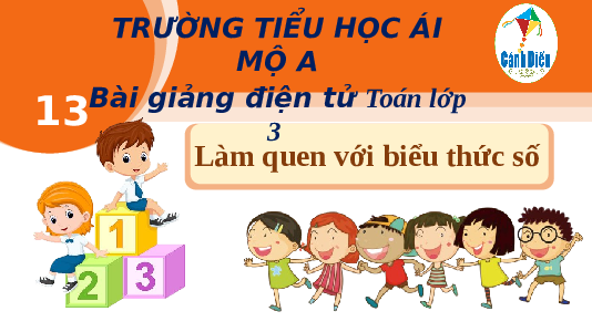Giáo án powerpoint Làm quen với biểu thức số Toán lớp 3 Cánh diều