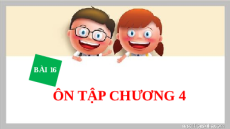 Giáo án Powerpoint Bài 16 Hóa học 10 Kết nối tri thức: Ôn tập chương 4