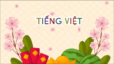 Giáo án Powerpoint Bài 4: Mênh mông mùa nước nổi Tiếng việt lớp 3 Chân trời sáng tạo