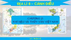 Giáo án Powerpoint Bài 5 Địa lí 8 Cánh diều: Khí hậu Việt Nam