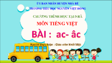 Giáo án Powerpoint Chủ đề 9: Vui học Tiếng việt lớp 1 Chân trời sáng tạo