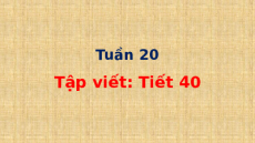 Giáo án Powerpoint Tập viết sau bài 100, 101 Tiếng việt lớp 1 Cánh diều