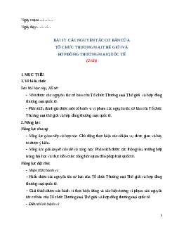 Giáo án Bài 17. Các nguyên tắc cơ bản của Tổ chức Thương mại thế giới và hợp đồng thương mại quốc tế KTPL 12 Cánh diều
