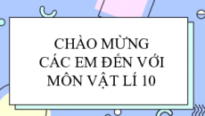 Giáo án powerpoint Khái quát về môn vật lí Vật lí 10 Chân trời sáng tạo