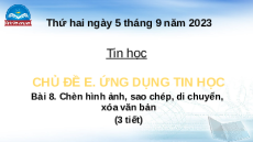 Giáo án Powerpoint Bài 8 Tin học lớp 4 Chân trời sáng tạo: Chèn hình ảnh, sao chép, di chuyển, xóa văn bản