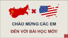 Giáo án Powerpoint Bài 3 Lịch sử 12 Chân trời sáng tạo: Trật tự thế giới sau Chiến tranh lạnh