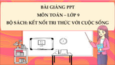 Bài giảng Powerpoint Toán 9 Kết nối tri thức
