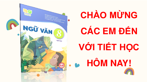 Giáo án Powerpoint Bài 8: Nhà văn và trang viết Ngữ văn 8 Kết nối tri thức