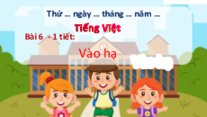 Giáo án Powerpoint Bài 6: Vào hạ Tiếng Việt lớp 5 Chân trời sáng tạo