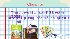 Giáo án Powerpoint Phép cộng các số có nhiều chữ số Toán lớp 4 Kết nối tri thức