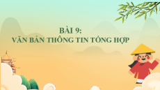 Giáo án Powerpoint Bài 9: Văn bản thông tin tổng hợp Ngữ văn 12 Cánh diều