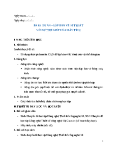 Giáo án chuyên đề Bài 3: Dự án lập bản vẽ kĩ thuật với sự trợ giúp của máy tính Công nghệ thiết kế 10 Kết nối tri thức