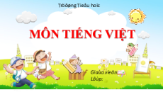 Giáo án Powerpoint Tuần 9 Ôn tập giữa học kì 1 Tiếng việt lớp 2 Chân trời sáng tạo