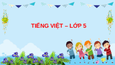 Giáo án Powerpoint Viết: Tả phong cảnh (Cấu tạo của bài văn) Tiếng Việt lớp 5 Cánh diều