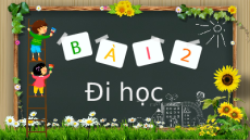 Giáo án Powerpoint Chủ đề 3 Bài 2: Đi học Tiếng việt lớp 1 Kết nối tri thức