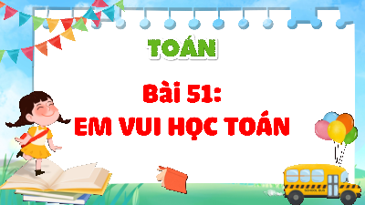 Giáo án Powerpoint Em học vui toán Toán lớp 4 Cánh diều