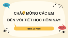 Giáo án Powerpoint Mạng xã hội: Lợi và hại Toán 10 Kết nối tri thức