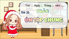 Giáo án Powerpoint Bài 35: Ôn tập chung Toán lớp 5 Kết nối tri thức