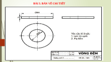 Giáo án Powerpoint Bài 3 Công nghệ 8 Kết nối tri thức: Bản vẽ chi tiết