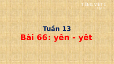 Giáo án Powerpoint Bài 66: yên, yêt Tiếng việt lớp 1 Cánh diều