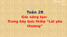 Giáo án Powerpoint Góc sáng tạo: Trưng bày bưu thiếp "Lời yêu thương" Tiếng việt lớp 1 Cánh diều