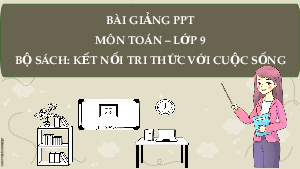 Giáo án Powerpoint Luyện tập chung trang 63 Toán 9 Kết nối tri thức