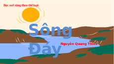 Giáo án Powerpoint Sông Đáy Ngữ văn 9 Chân trời sáng tạo